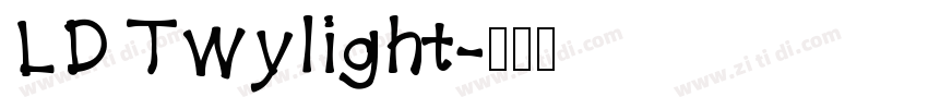 LD Twylight字体转换